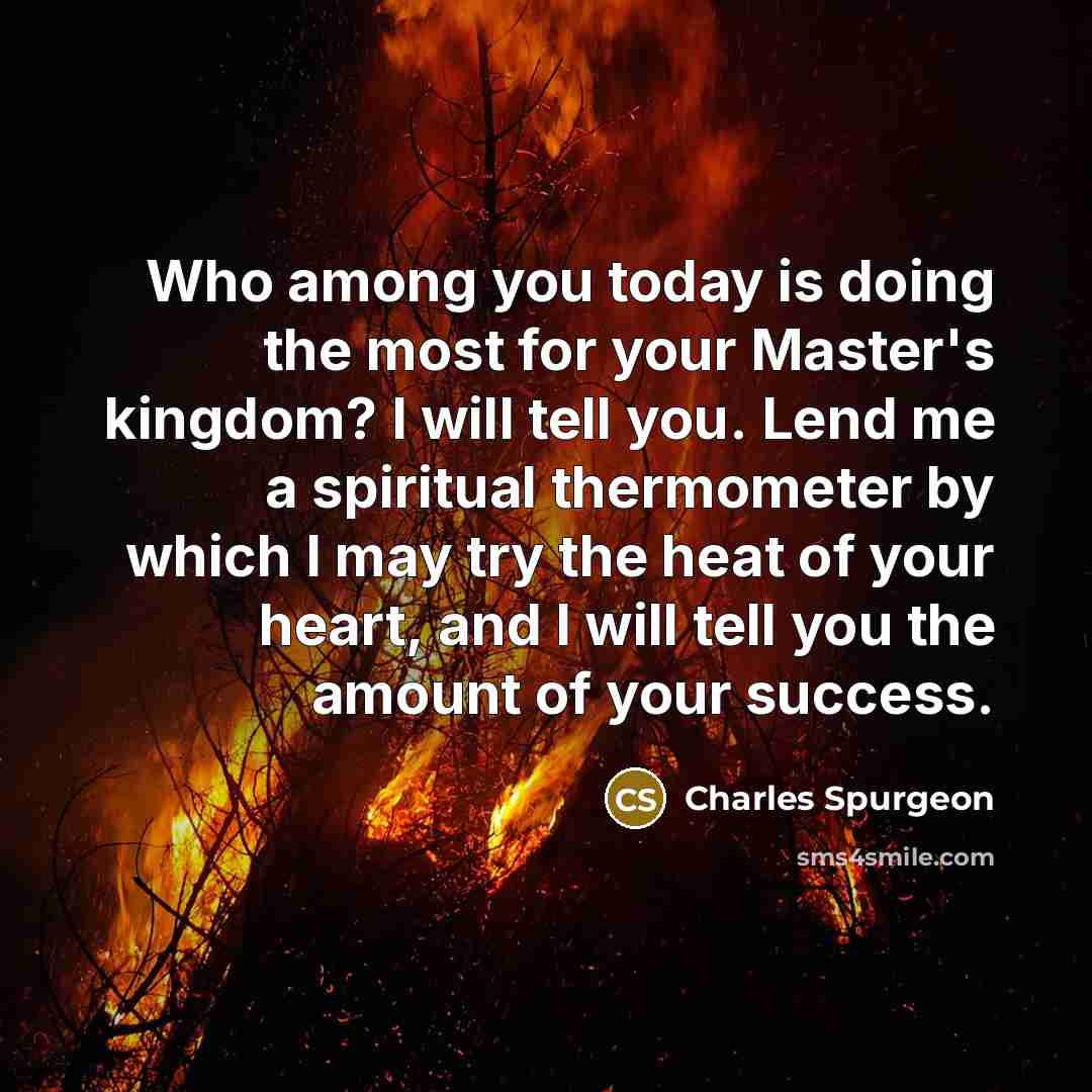 “Who among you today is doing the most for your…” quote by Charles Spurgeon