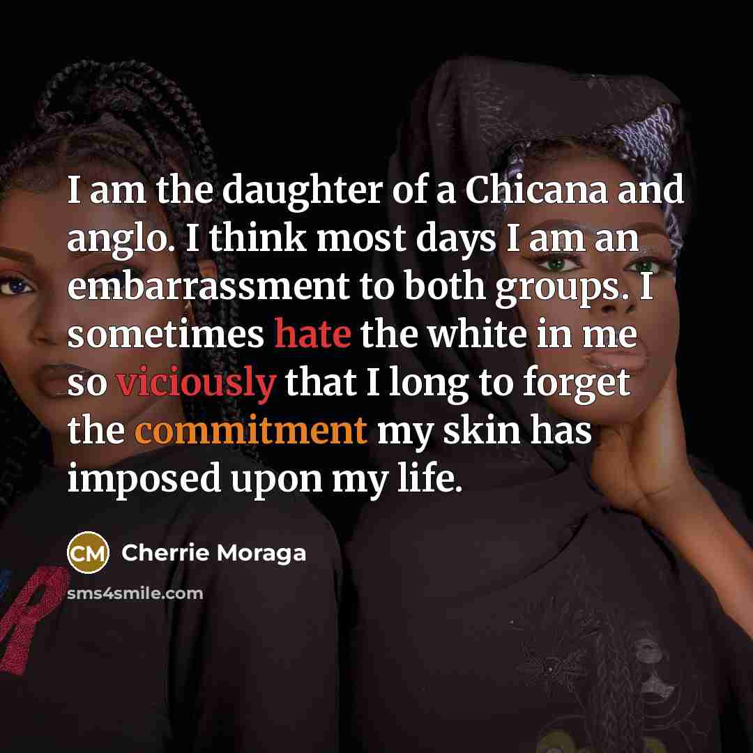 “I am the daughter of a Chicana and anglo. I…” quote by Cherrie Moraga