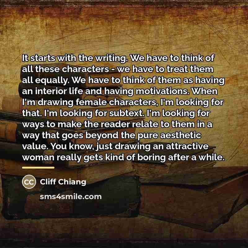 “It starts with the writing. We have to think of…” quote by Cliff Chiang
