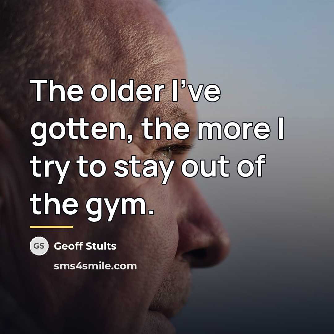 “The older I've gotten, the more I try to stay…” quote by Geoff Stults