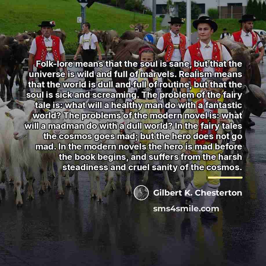 “Folk-lore means that the soul is sane, but that the…” quote by Gilbert K. Chesterton