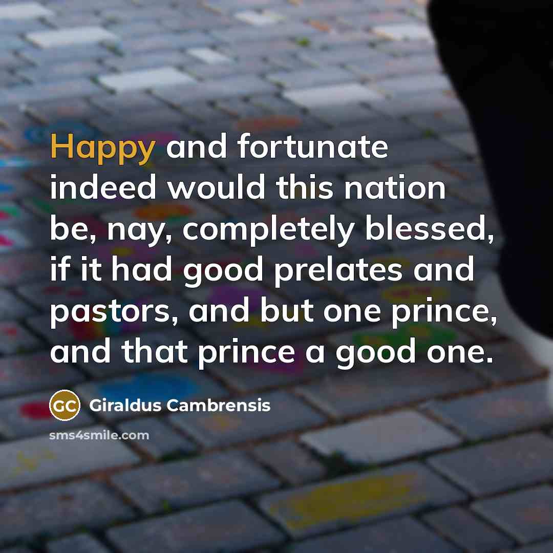 “Happy and fortunate indeed would this nation be, nay, completely…” quote by Giraldus Cambrensis