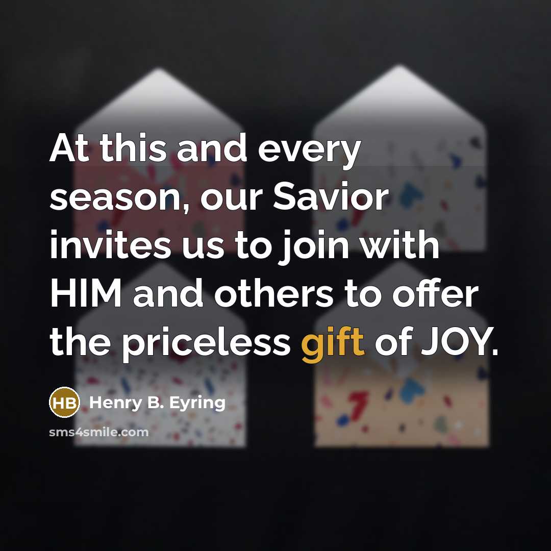 “At this and every season, our Savior invites us to…” quote by Henry B. Eyring