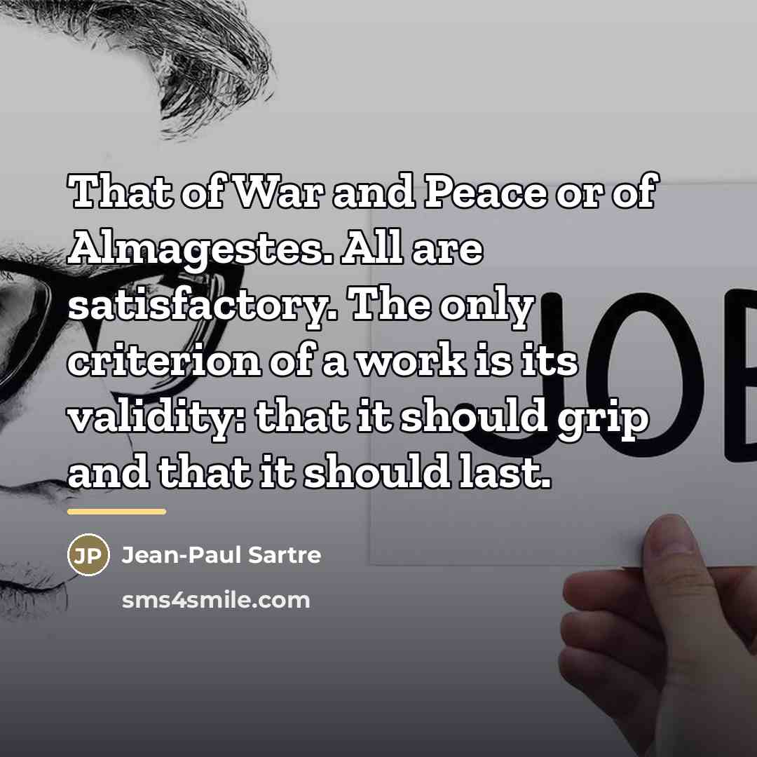 “That of War and Peace or of Almagestes. All are…” quote by Jean-Paul Sartre