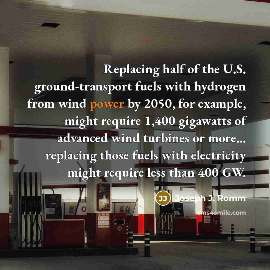 “Replacing half of the U.S. ground-transport fuels with hydrogen from…” quote by Joseph J. Romm