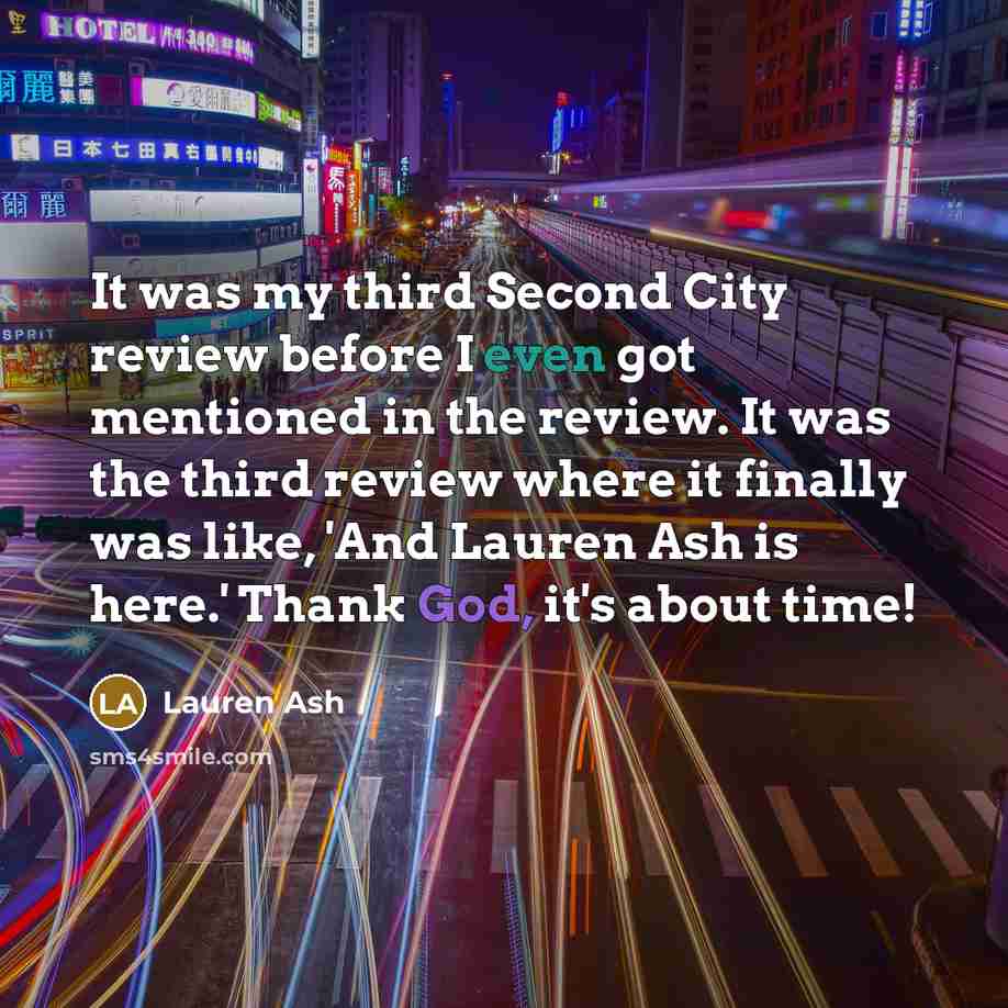 “It was my third Second City review before I even…” quote by Lauren Ash