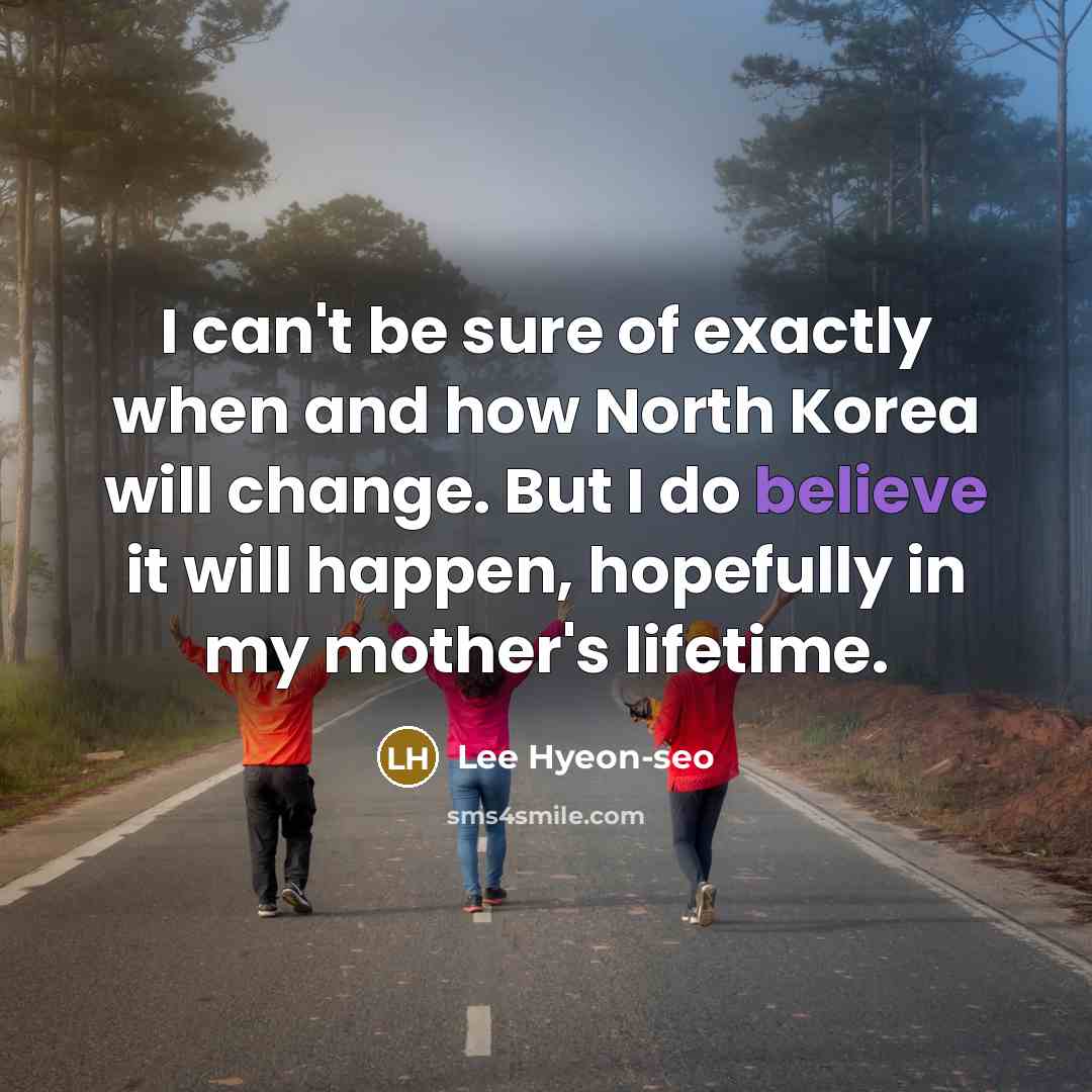 “I can't be sure of exactly when and how North…” quote by Lee Hyeon-seo