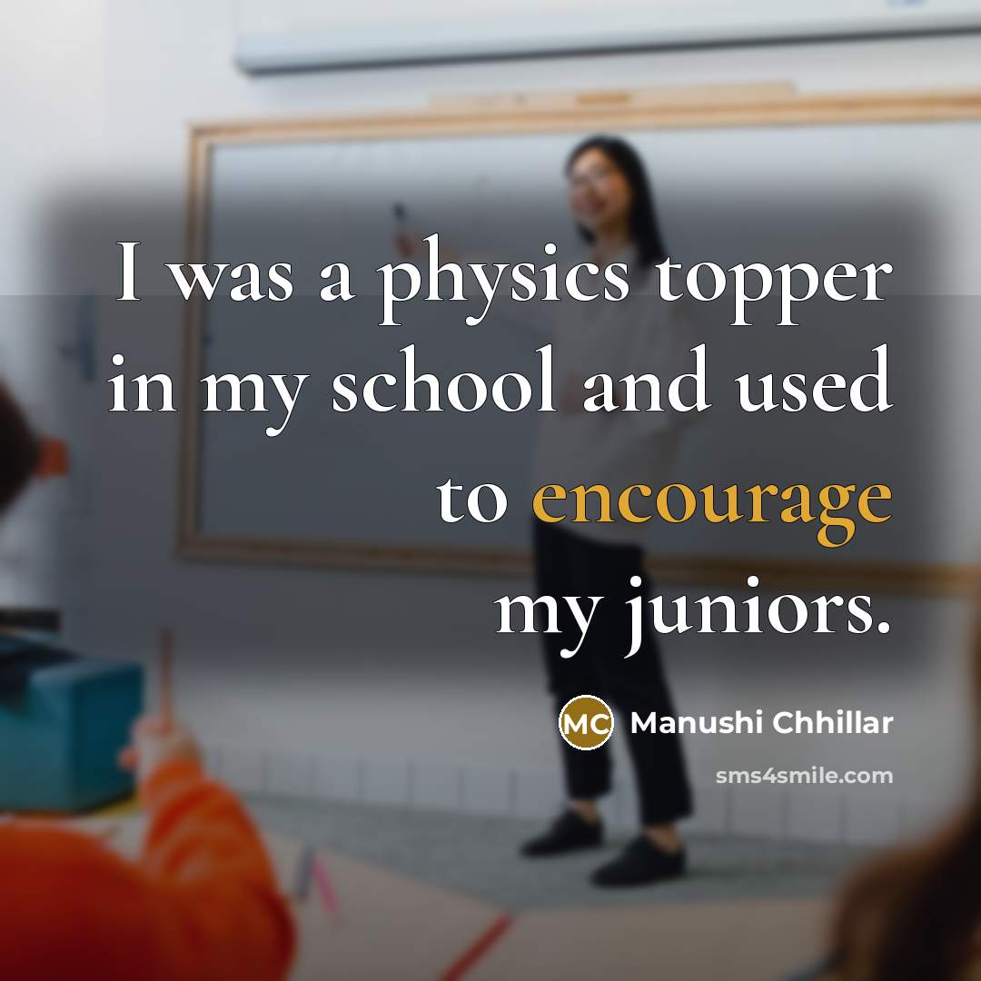 “I was a physics topper in my school and used…” quote by Manushi Chhillar