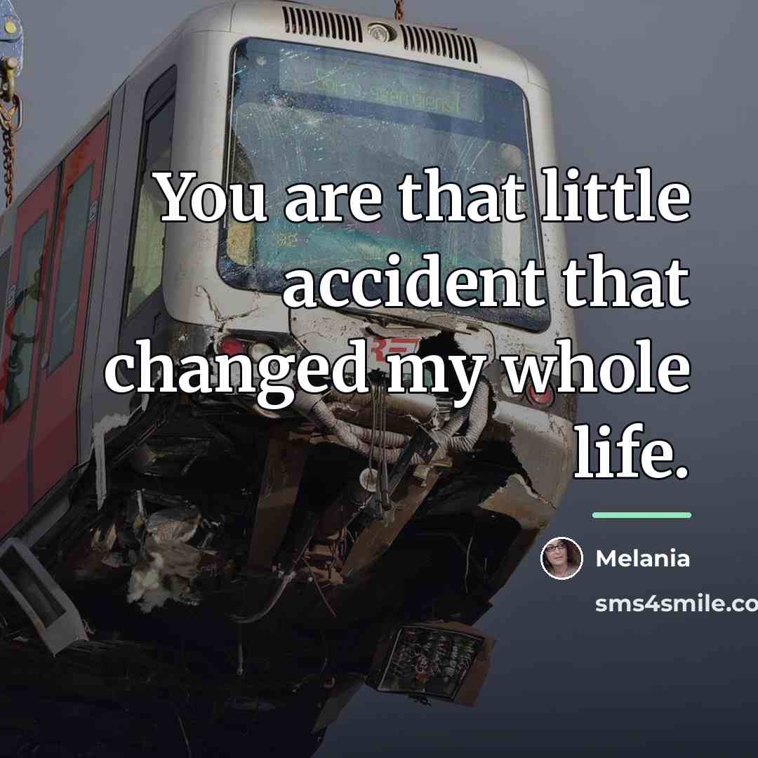 “You are that little accident that changed my whole life.…” quote by Melania