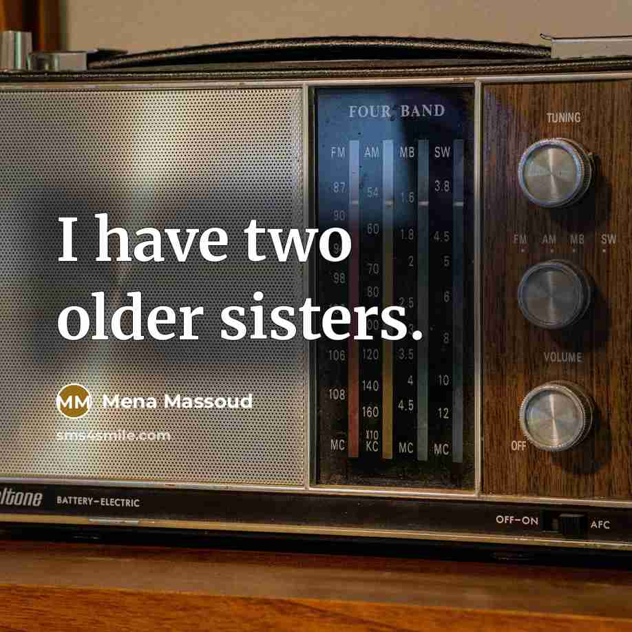 “I have two older sisters.…” quote by Mena Massoud