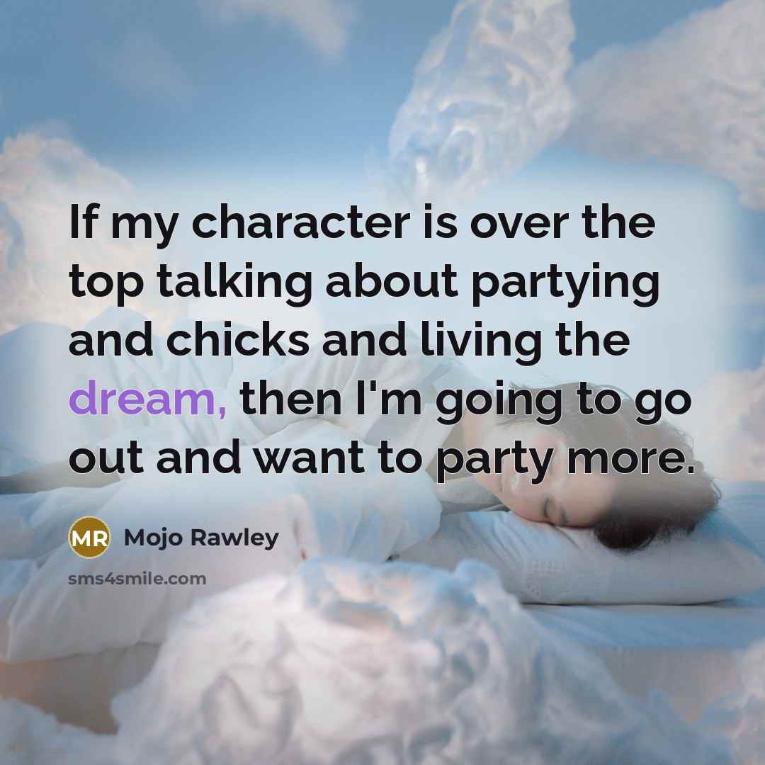 “If my character is over the top talking about partying…” quote by Mojo Rawley