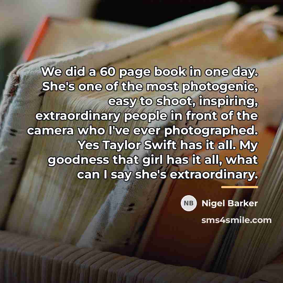 “We did a 60 page book in one day. She's…” quote by Nigel Barker