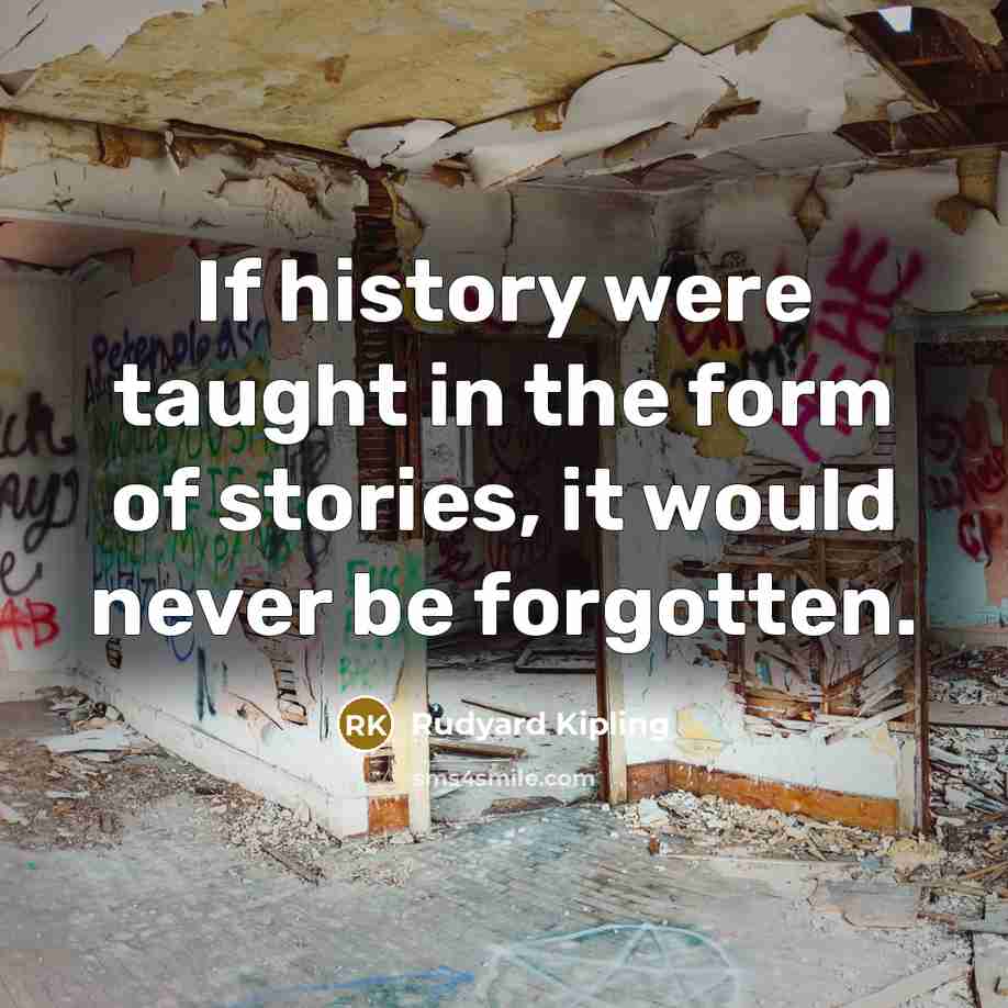 “If history were taught in the form of stories, it…” quote by Rudyard Kipling