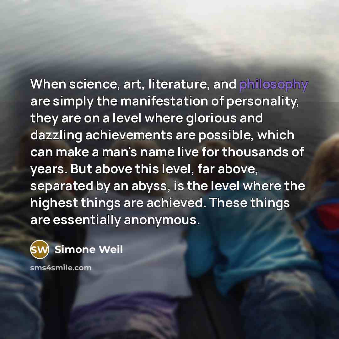 “When science, art, literature, and philosophy are simply the manifestation…” quote by Simone Weil