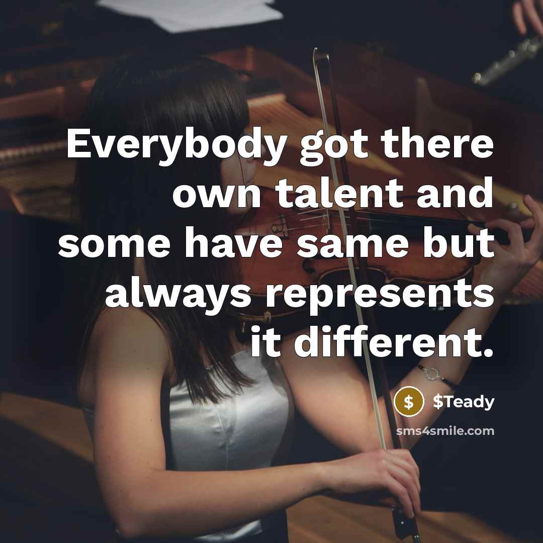 “Everybody got there own talent and some have same but always represents it different.” quote by $Teady