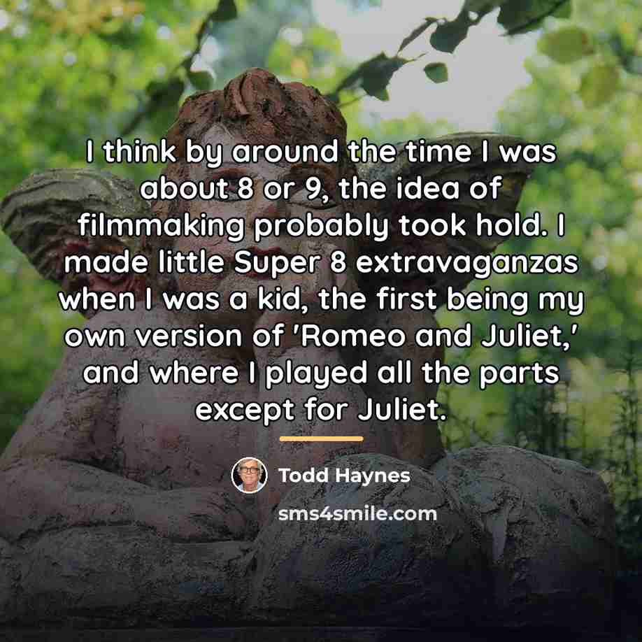 “I think by around the time I was about 8…” quote by Todd Haynes