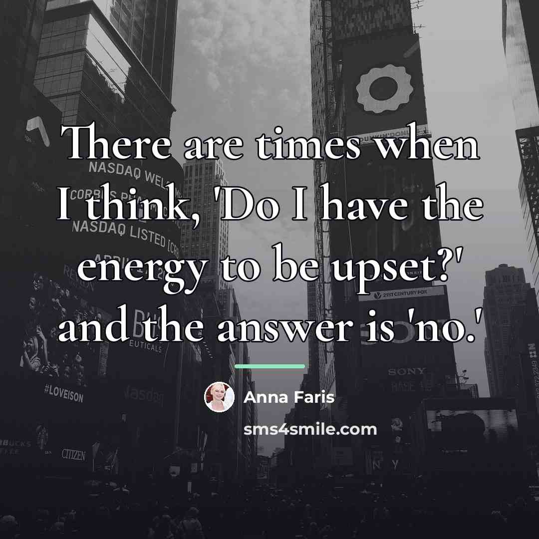 “There are times when I think, 'Do I have the…” quote by Anna Faris