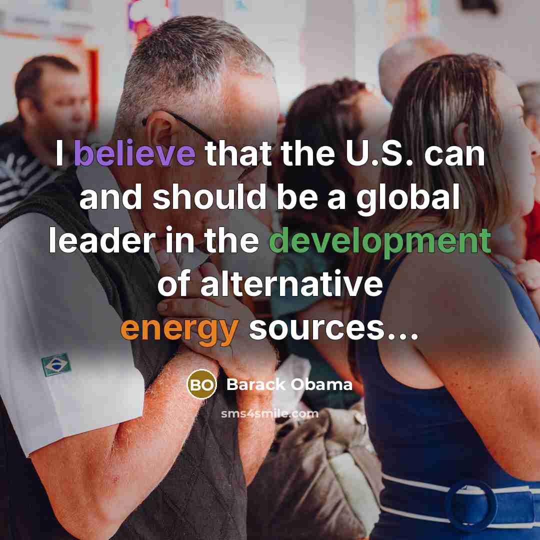“I believe that the U.S. can and should be a…” quote by Barack Obama