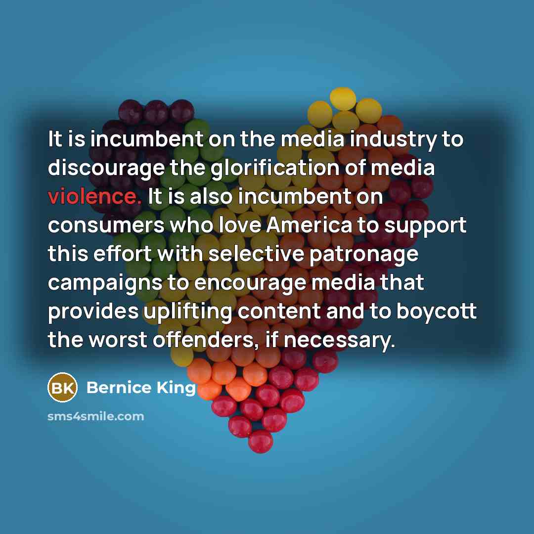“It is incumbent on the media industry to discourage the…” quote by Bernice King