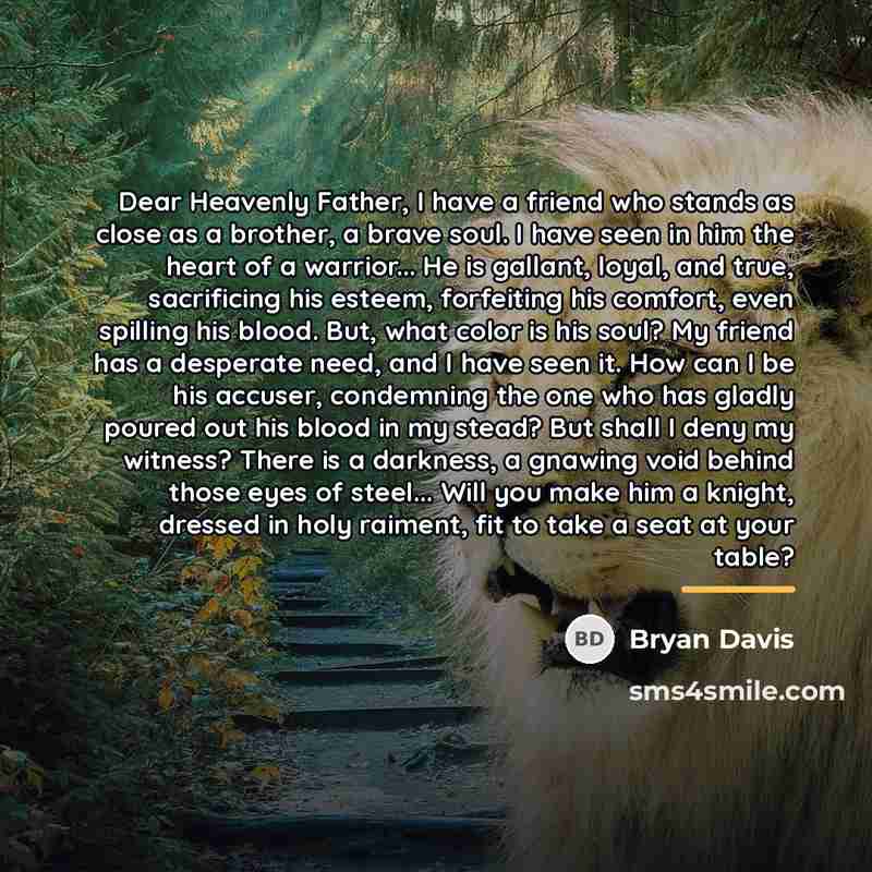 “Dear Heavenly Father, I have a friend who stands as…” quote by Bryan Davis