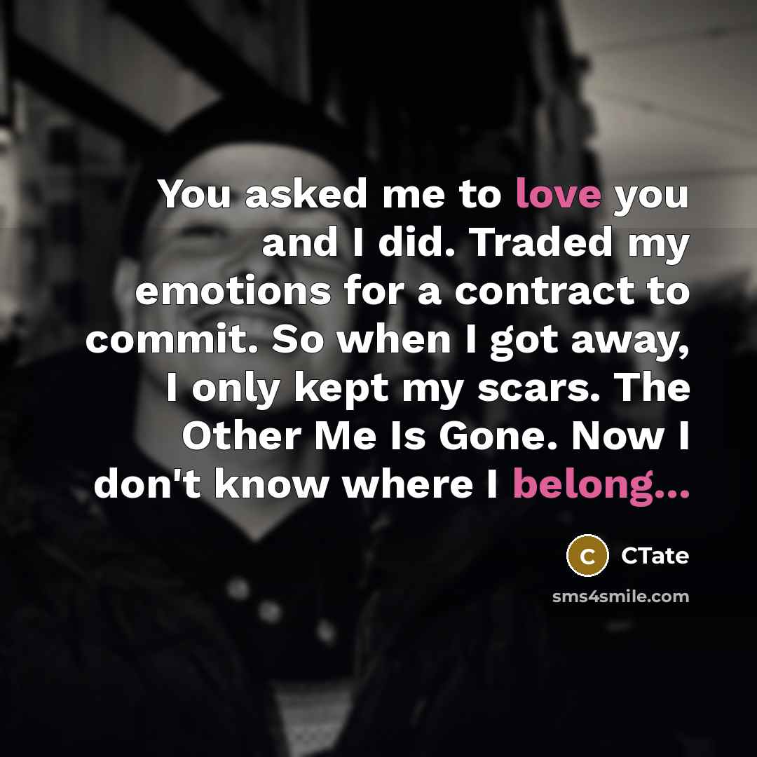 “You asked me to love you and I did. Traded…” quote by CTate