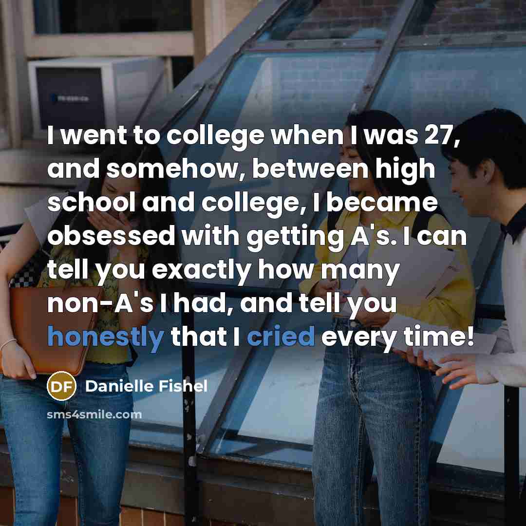 “I went to college when I was 27, and somehow,…” quote by Danielle Fishel