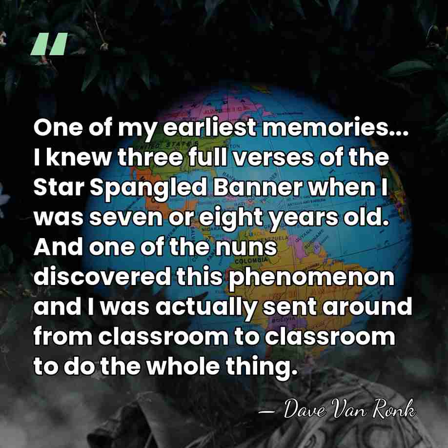 One of my earliest memories... I knew three full verses of the&hellip; - Dave Van Ronk