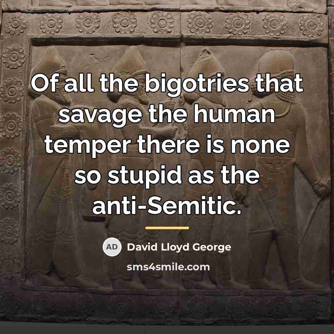 “Of all the bigotries that savage the human temper there…” quote by David Lloyd George