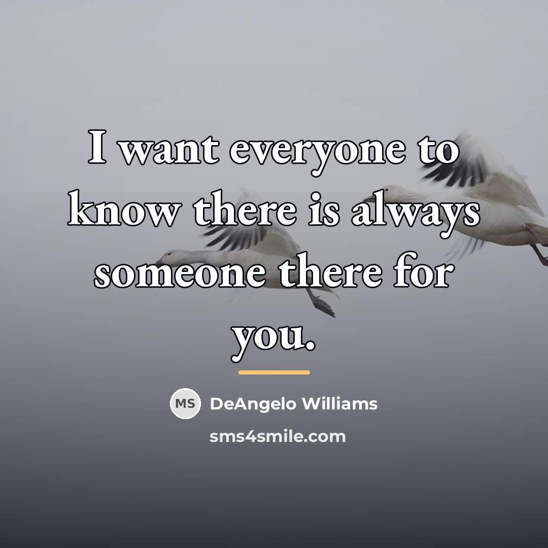 “I want everyone to know there is always someone there…” quote by DeAngelo Williams