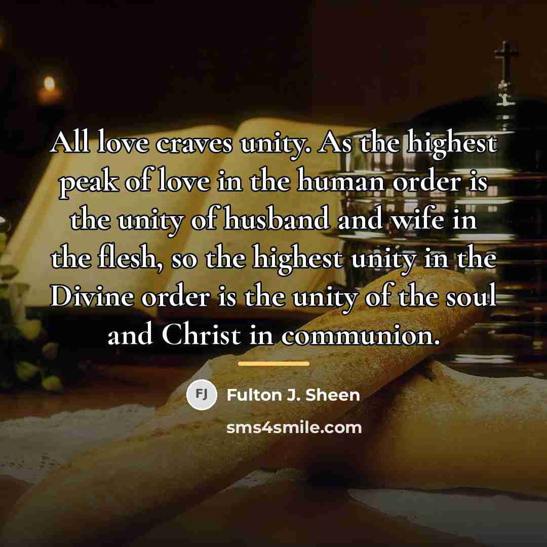 “All love craves unity. As the highest peak of love…” quote by Fulton J. Sheen
