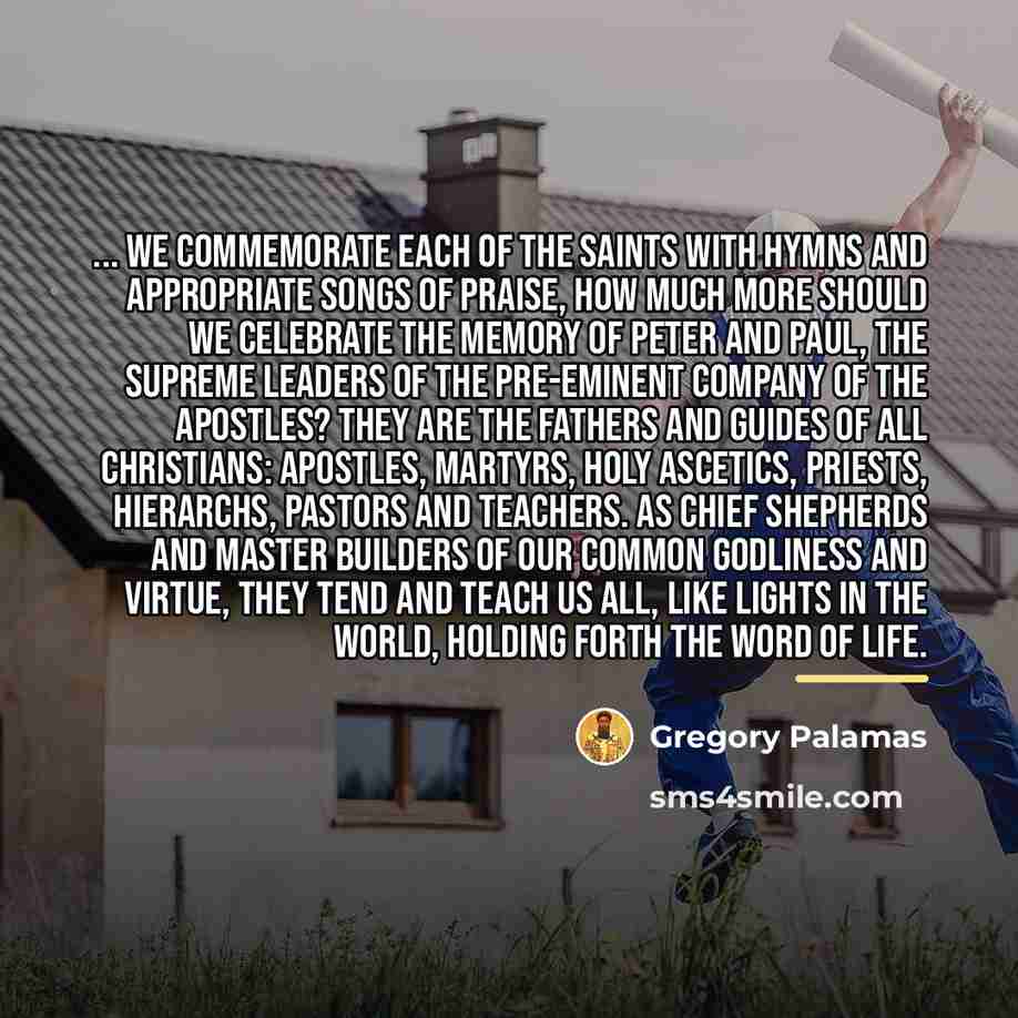 “... we commemorate each of the saints with hymns and…” quote by Gregory Palamas