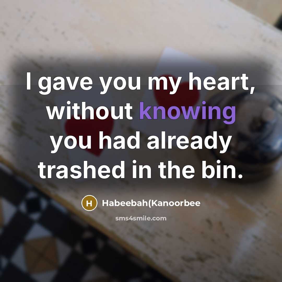 “I gave you my heart, without knowing you had already…” quote by Habeebah(Kanoorbee