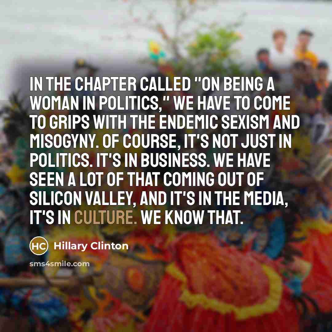 “In the chapter called "On Being a Woman in Politics,"…” quote by Hillary Clinton