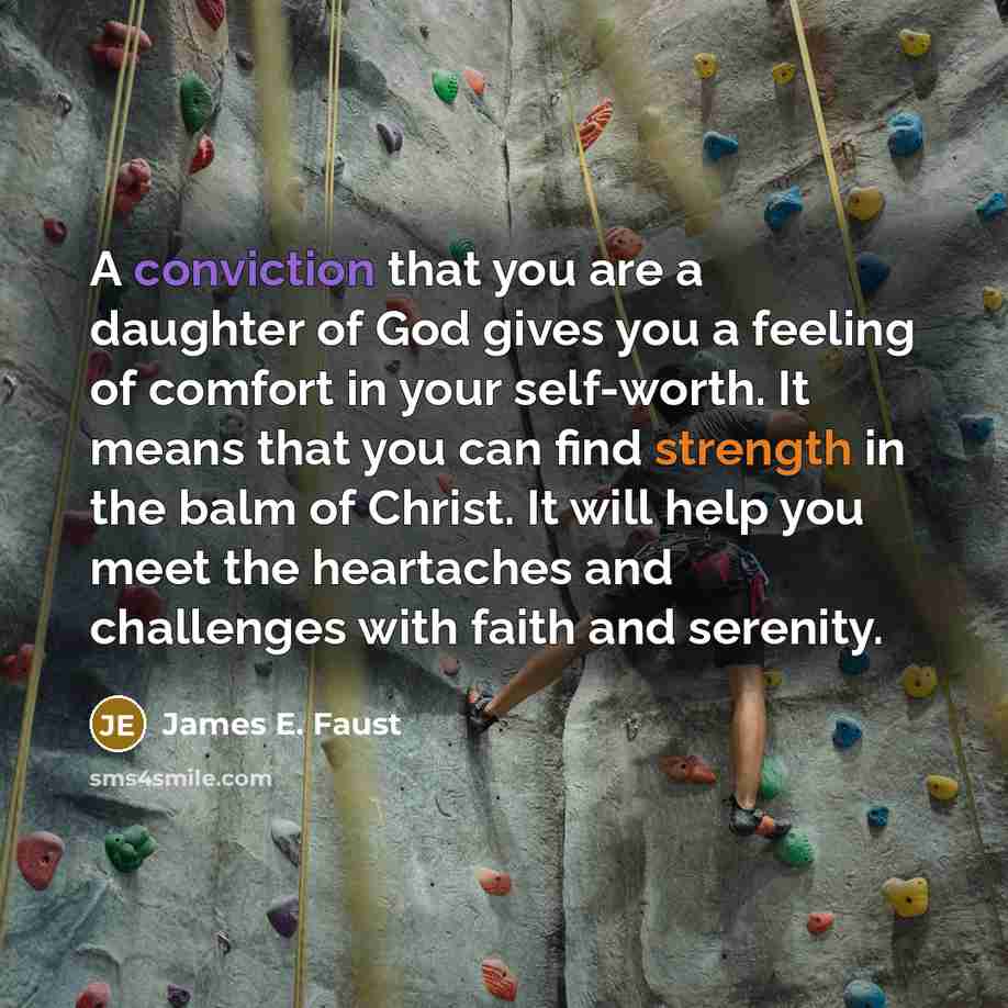 “A conviction that you are a daughter of God gives…” quote by James E. Faust