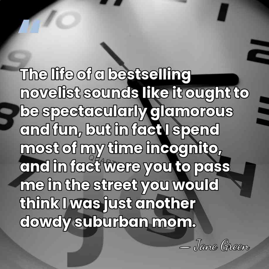 The life of a bestselling novelist sounds like it ought to be&hellip; - Jane Green