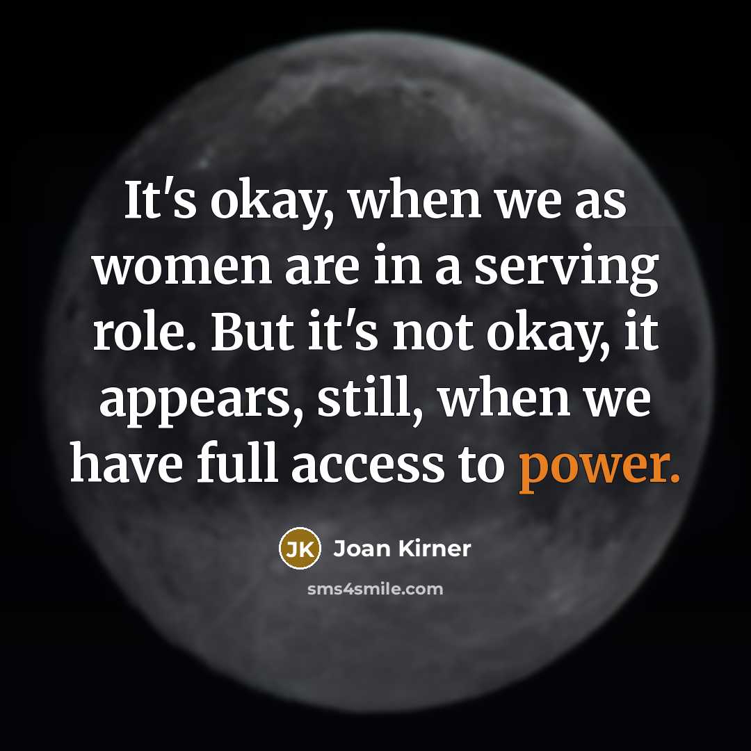 “It's okay, when we as women are in a serving…” quote by Joan Kirner