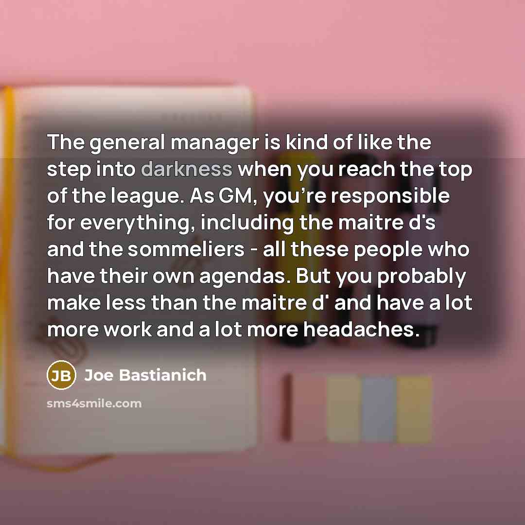 “The general manager is kind of like the step into…” quote by Joe Bastianich