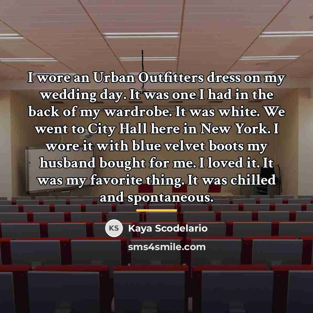 “I wore an Urban Outfitters dress on my wedding day.…” quote by Kaya Scodelario