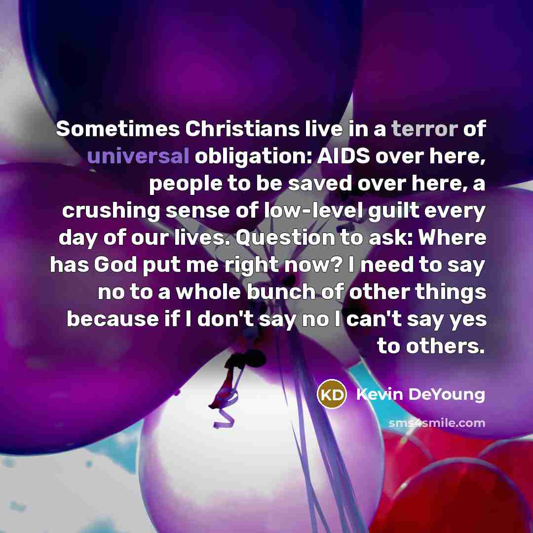 “Sometimes Christians live in a terror of universal obligation: AIDS…” quote by Kevin DeYoung