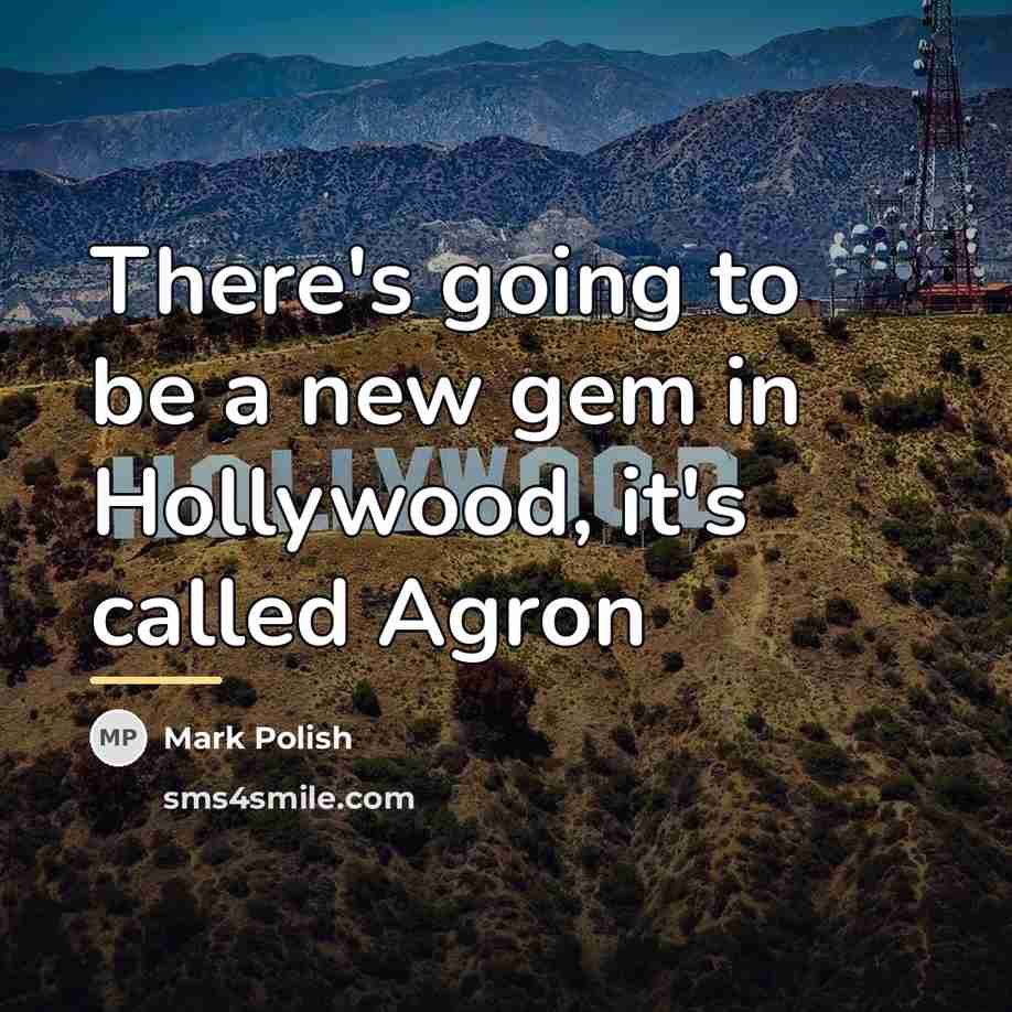 “There's going to be a new gem in Hollywood, it's…” quote by Mark Polish