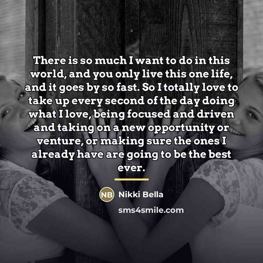 “There is so much I want to do in this…” quote by Nikki Bella