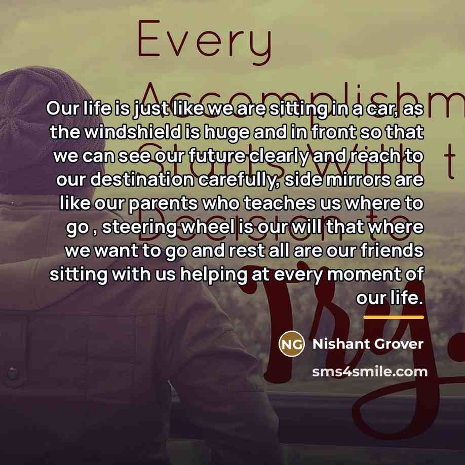 “Our life is just like we are sitting in a…” quote by Nishant Grover