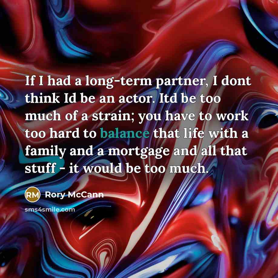 “If I had a long-term partner, I dont think Id…” quote by Rory McCann