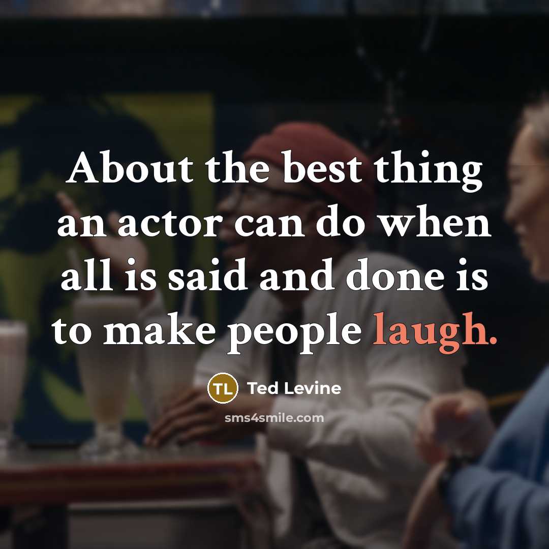 “About the best thing an actor can do when all…” quote by Ted Levine