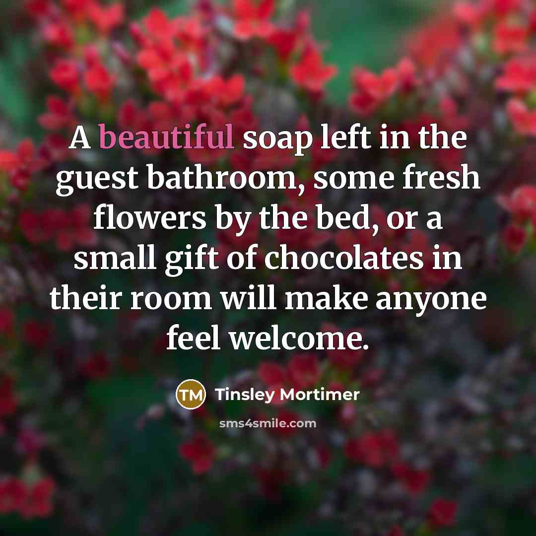 “A beautiful soap left in the guest bathroom, some fresh…” quote by Tinsley Mortimer
