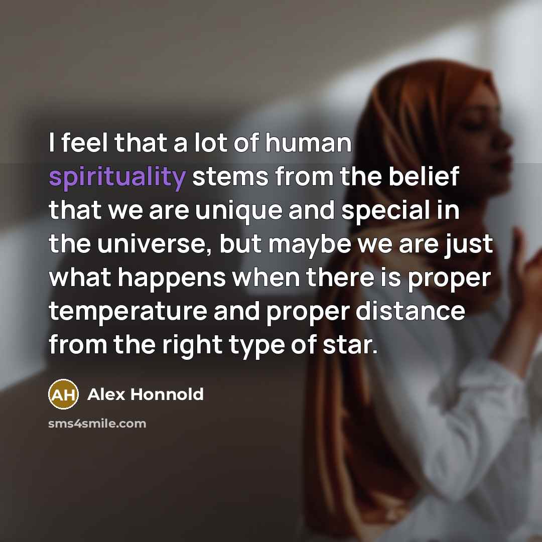 “I feel that a lot of human spirituality stems from…” quote by Alex Honnold