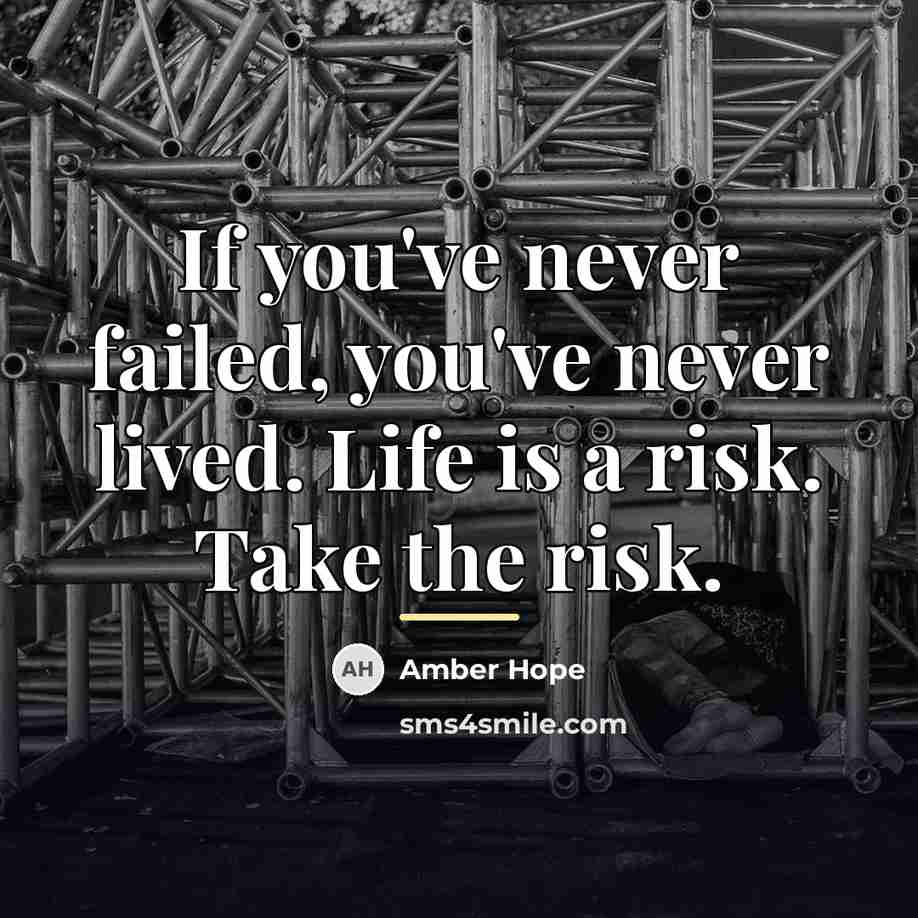 “If you've never failed, you've never lived. Life is a…” quote by Amber Hope