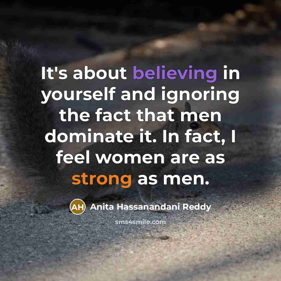 “It's about believing in yourself and ignoring the fact that…” quote by Anita Hassanandani Reddy