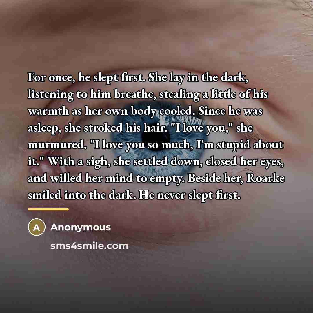 “For once, he slept first. She lay in the dark,…” quote by Anonymous