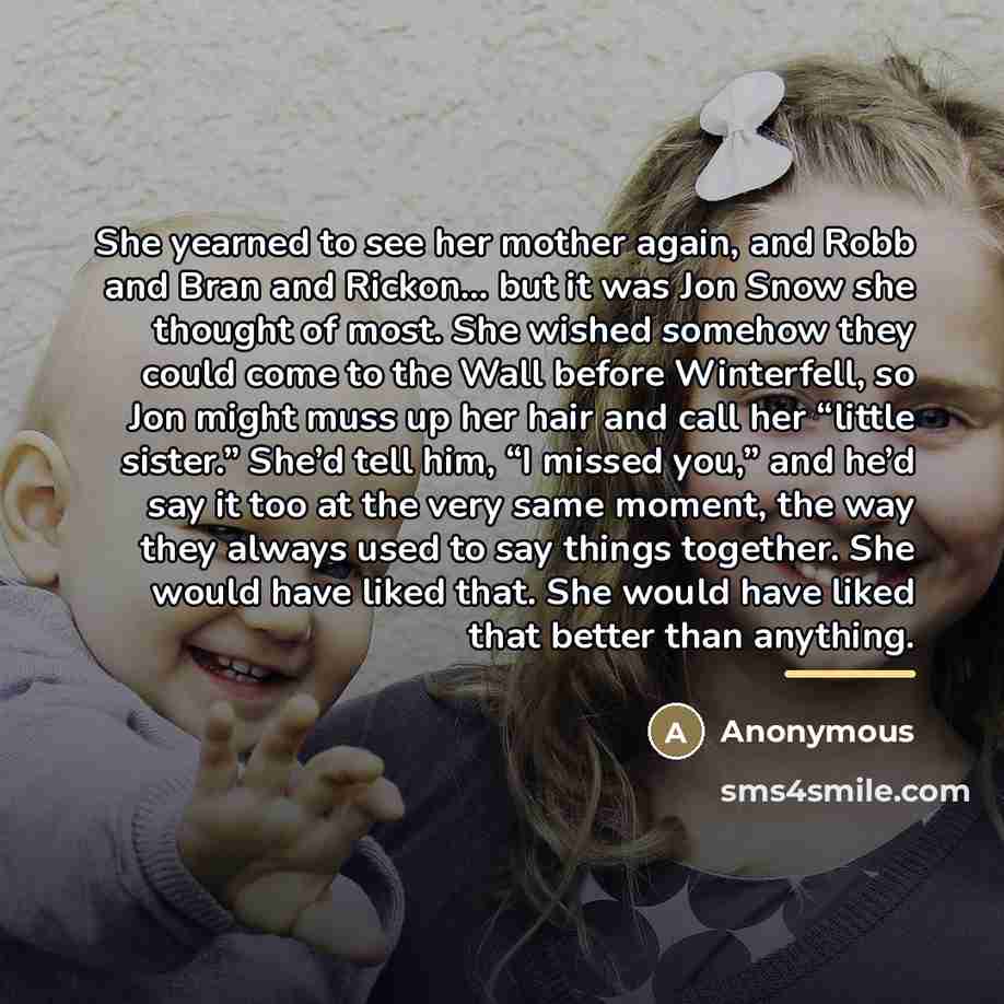 “She yearned to see her mother again, and Robb and…” quote by Anonymous